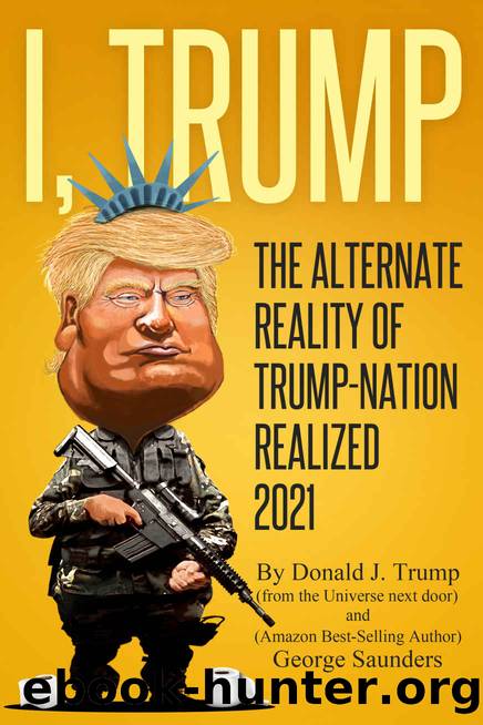 I, TRUMP by George Saunders & Donald Trump
