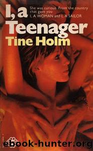 I, a Teenager by Tine Holm