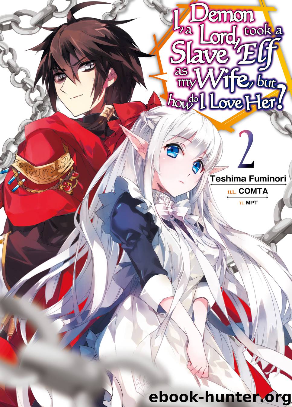 I, the Demon Lord, Took a Slave Elf as my Wife, but how do I Love Her? vol.2 by Teshima Fuminori