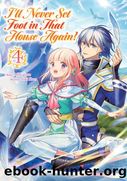 Iâll Never Set Foot in That House Again! Volume 4 [Complete] by Milli-gram