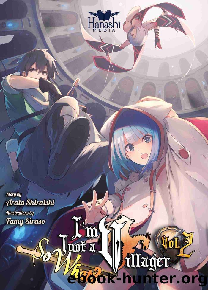 Iâm Just a Villager, So What? - Volume 02 by Shiraishi Arata