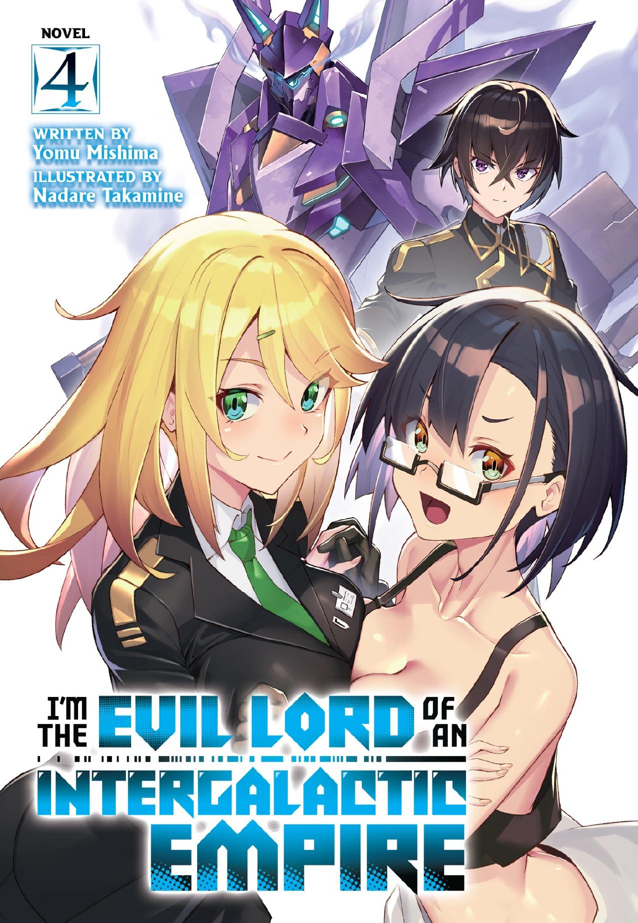 Iâm the Evil Lord of an Intergalactic Empire! Vol. 4 by Yomu Mishima