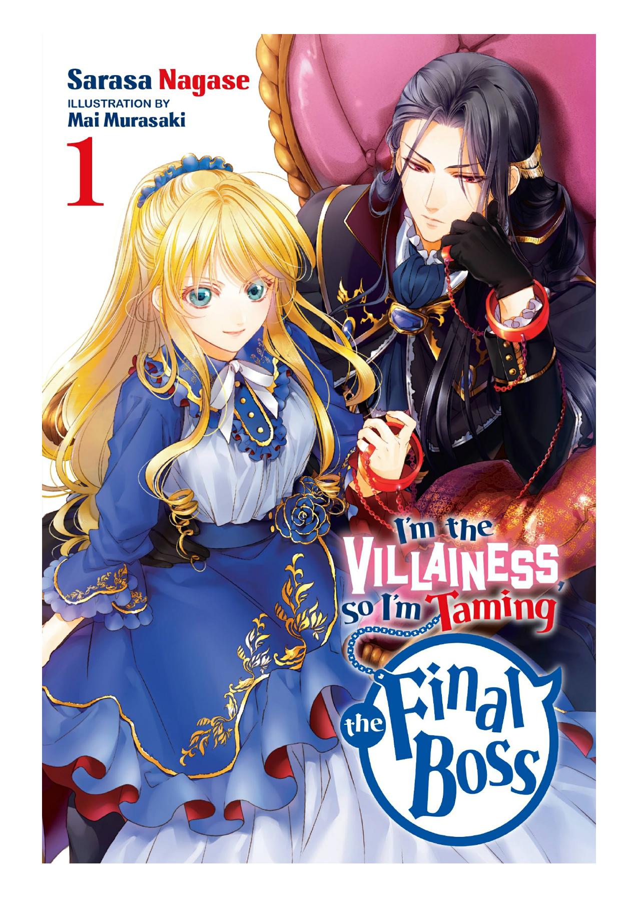 Iâm the Villainess, So Iâm Taming the Final Boss, Vol. 1 by Sarasa Nagase & Mai Murasaki