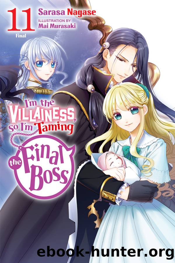 Iâm the Villainess, So Iâm Taming the Final Boss, Vol. 11 by Sarasa Nagase and Mai Murasaki