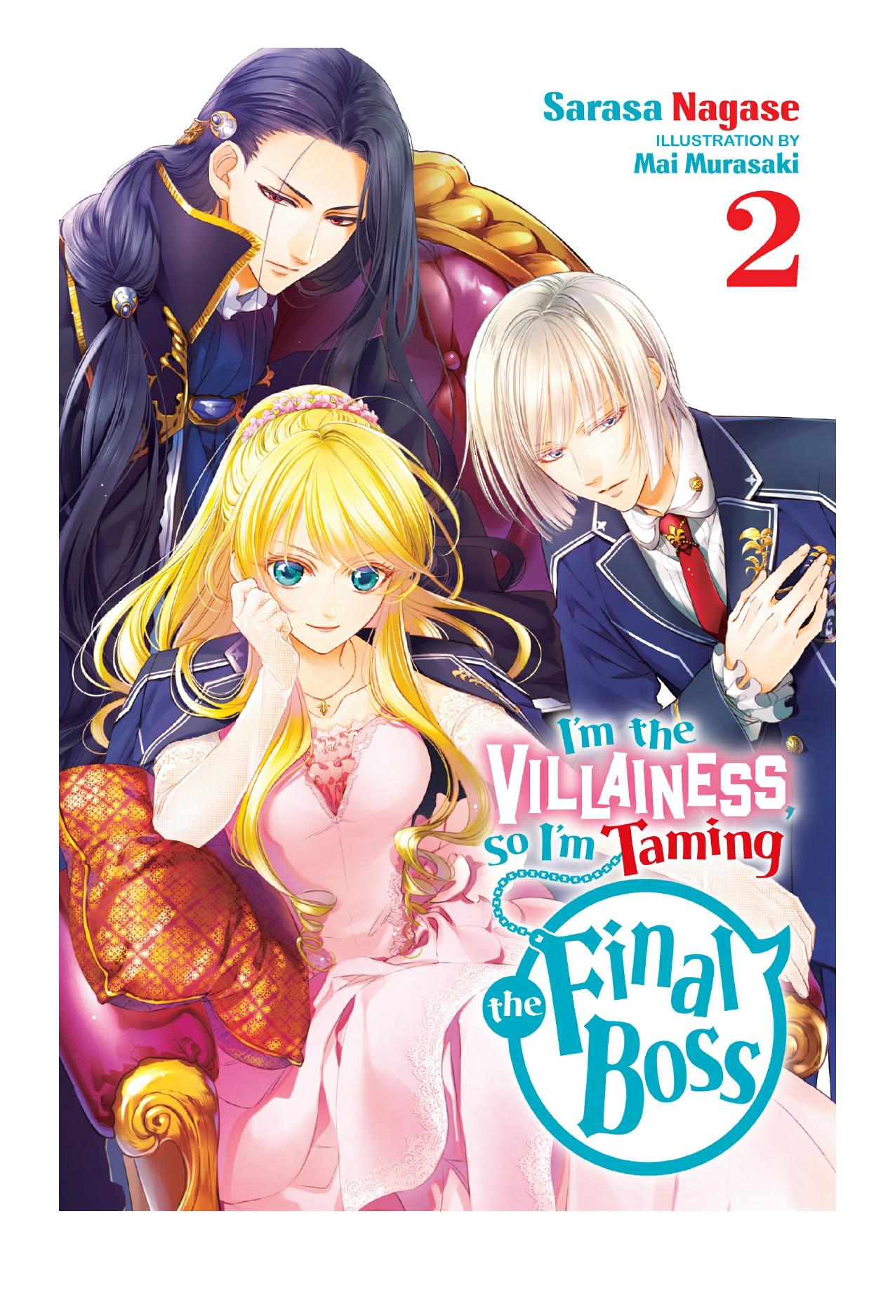 Iâm the Villainess, So Iâm Taming the Final Boss, Vol. 2 by Sarasa Nagase & Mai Murasaki