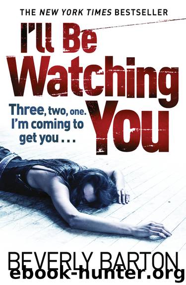 I’LL BE WATCHING YOU by Barton Beverly