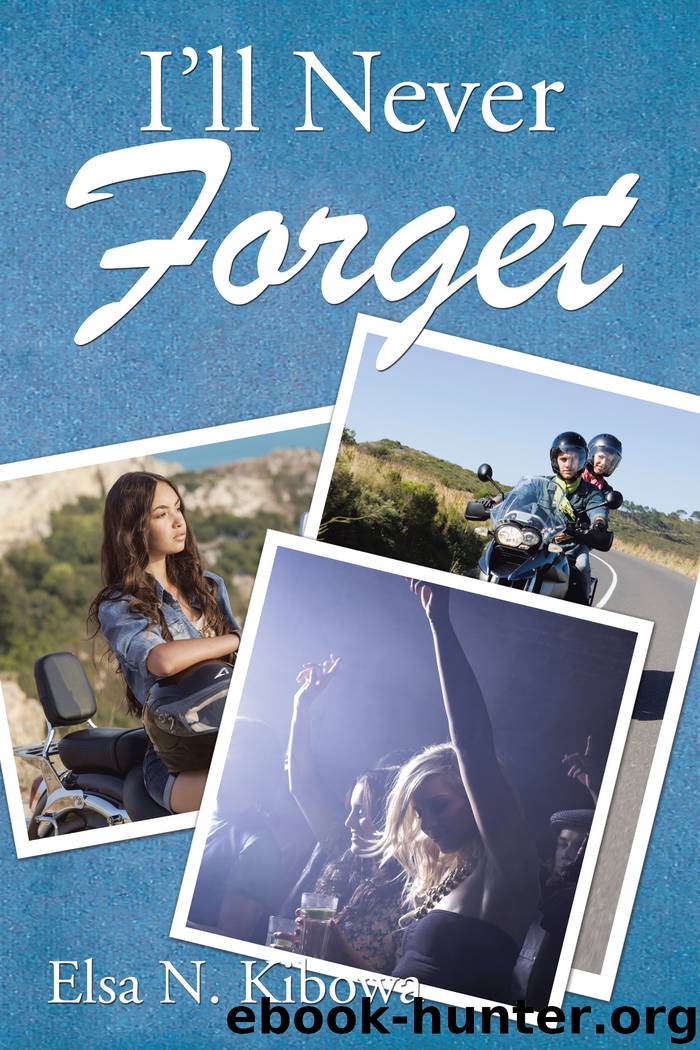 I’Ll Never Forget by elsa n. kibowa