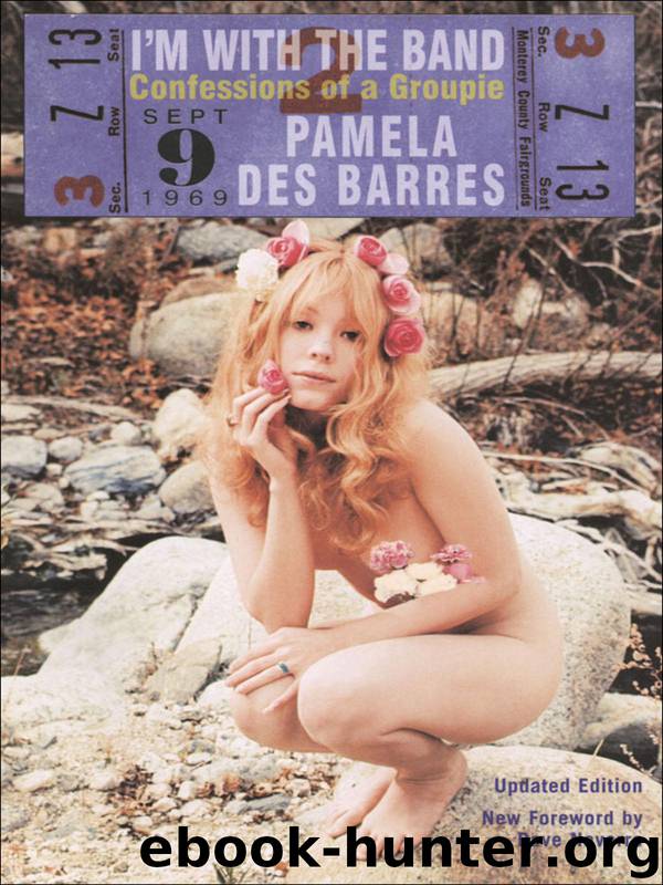 I’M with the Band Confessions of a Groupie by Pamela Des Barres
