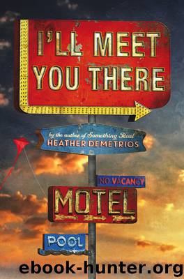 I’ll Meet You There by Heather Demetrios