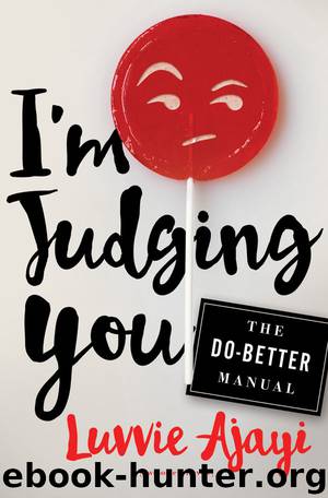 I’m Judging You by Ajayi Luvvie