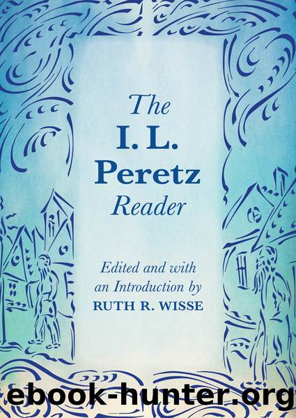 I. L. Peretz Reader by Ruth R. Wisse