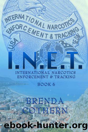 I.N.E.T. 6: International Narcotics Enforcement & Tracking by Brenda Cothern