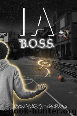 IA: B.O.S.S. by John Darryl Winston