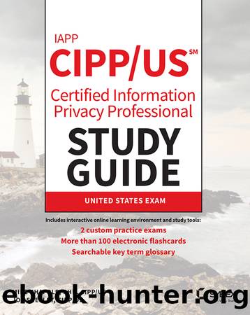 IAPP CIPP US Certified Information Privacy Professional Study Guide by Chapple Mike;Shelley Joe; & Joe Shelley
