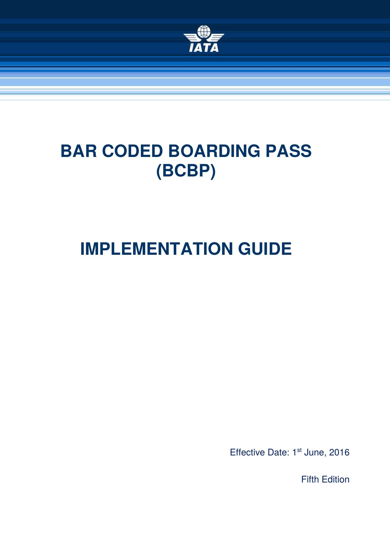 IATA Bar Coded Boarding Pass (BCBP) Implementation Guide - 5th Edition - 2016 by International Air Transport Association (IATA)