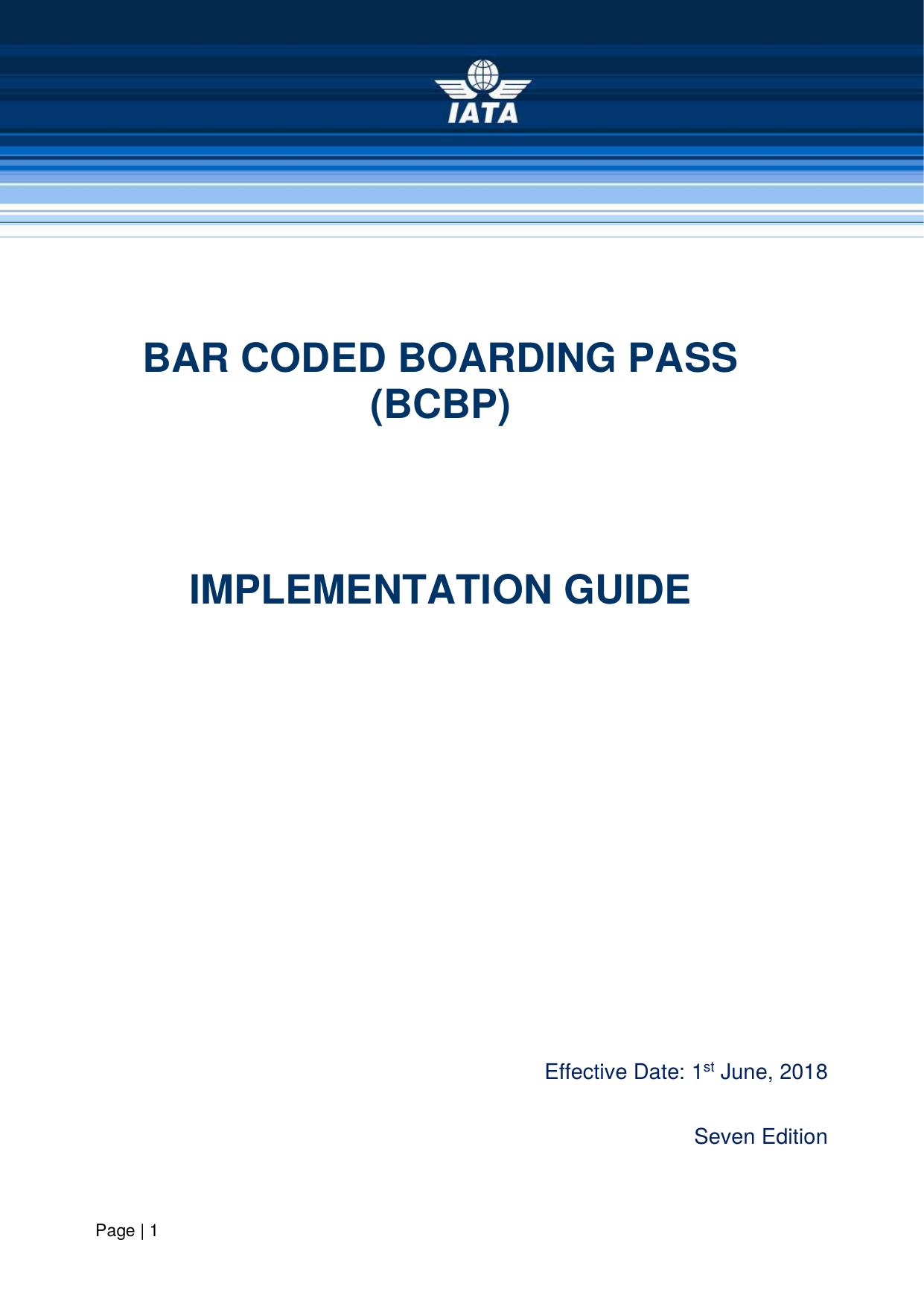 IATA Bar Coded Boarding Pass (BCBP) Implementation Guide - 7h Edition - 2018 by International Air Transport Association (IATA)