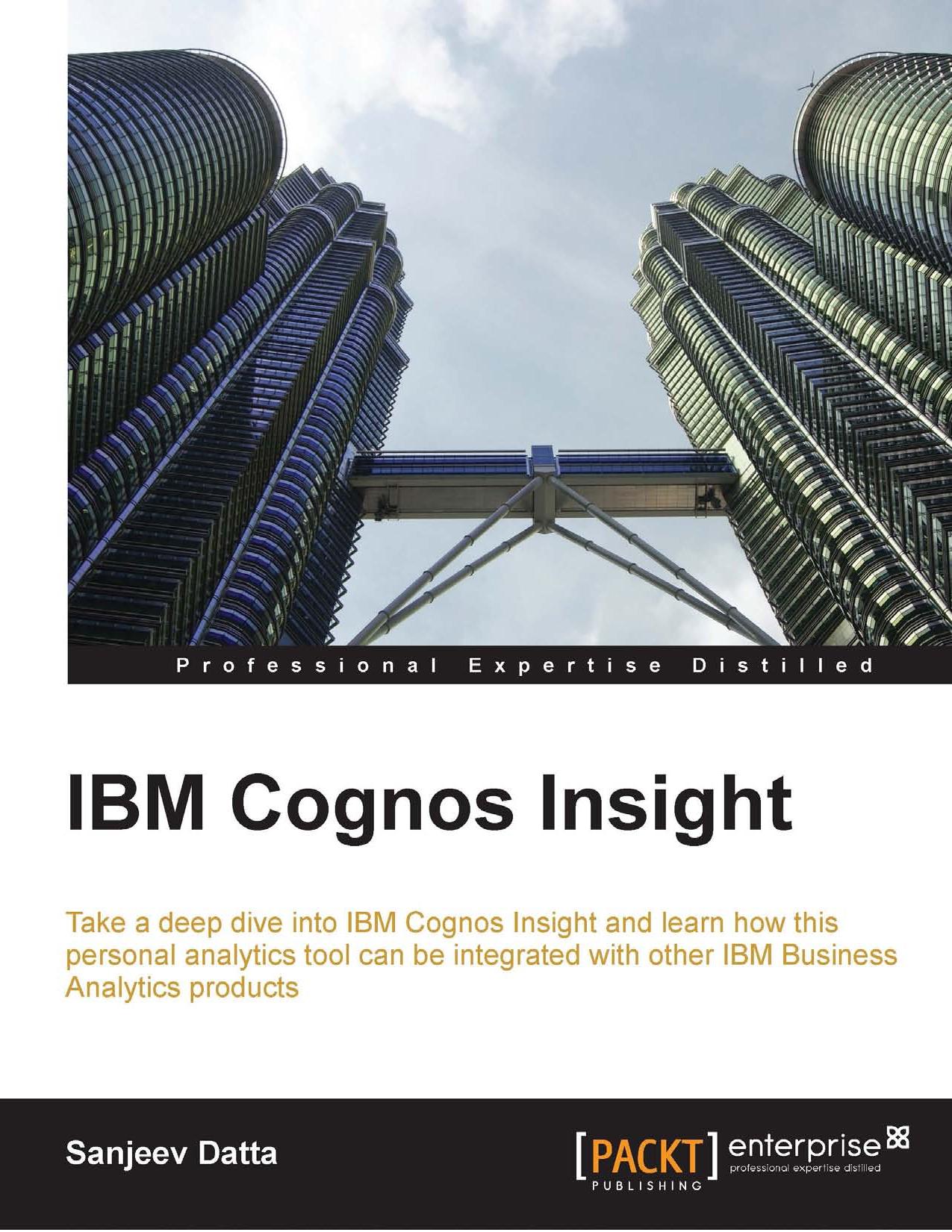 IBM Cognos Insight 10.2 by Sanjeev Datta