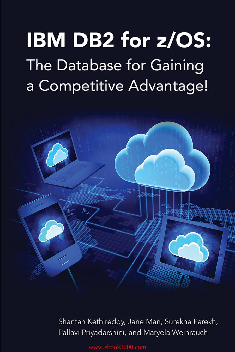 IBM DB2 for z/OS: The Database for Gaining a Competitive Advantage! by Unknow