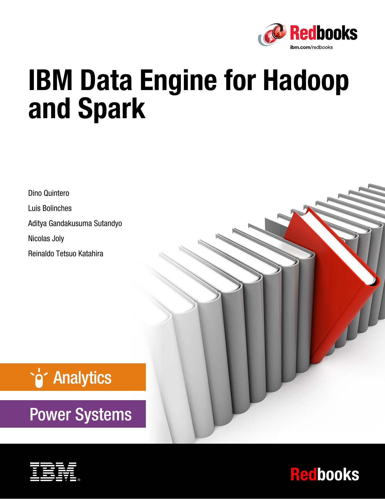 IBM Data Engine for Hadoop and Spark by IBM Redbooks