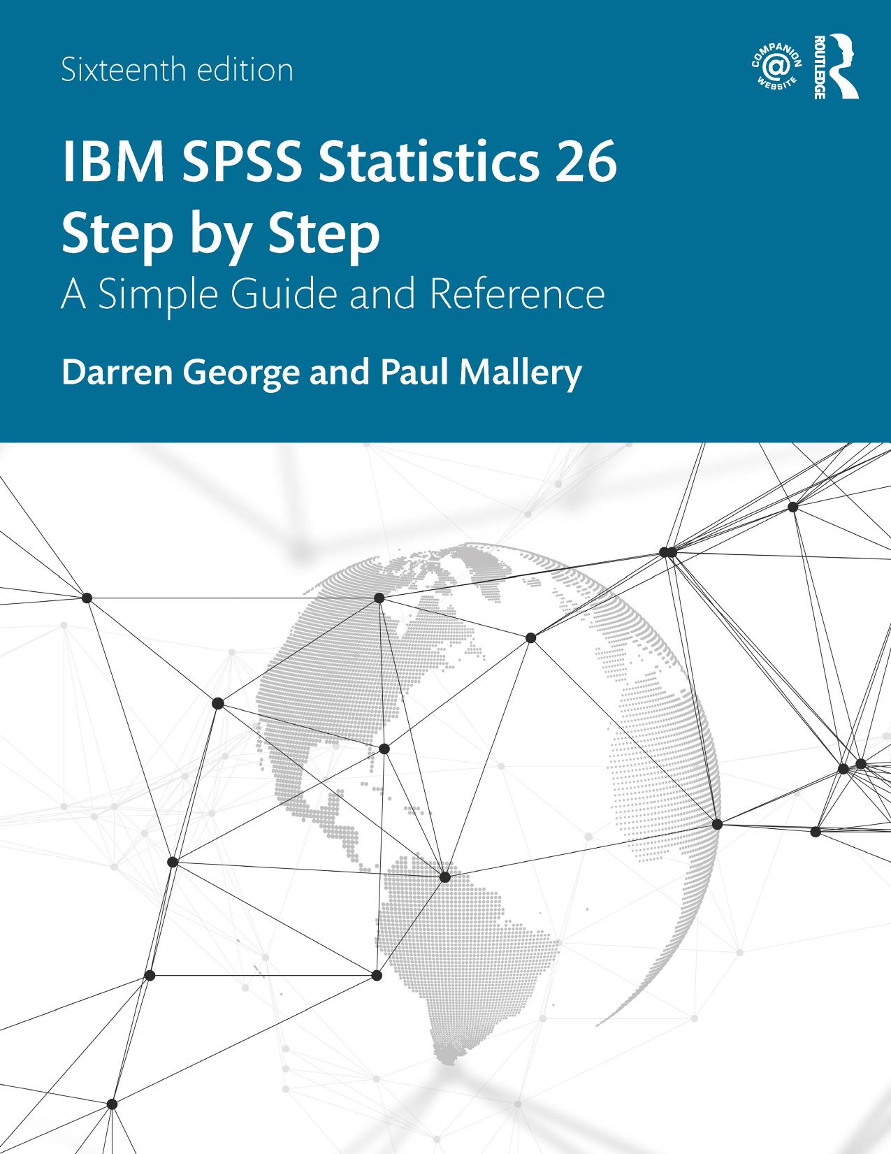 IBM SPSS Statistics 26 Step by Step: A Simple Guide and Reference Ed 16 by Step: A Simple Guide and Reference Ed 16"