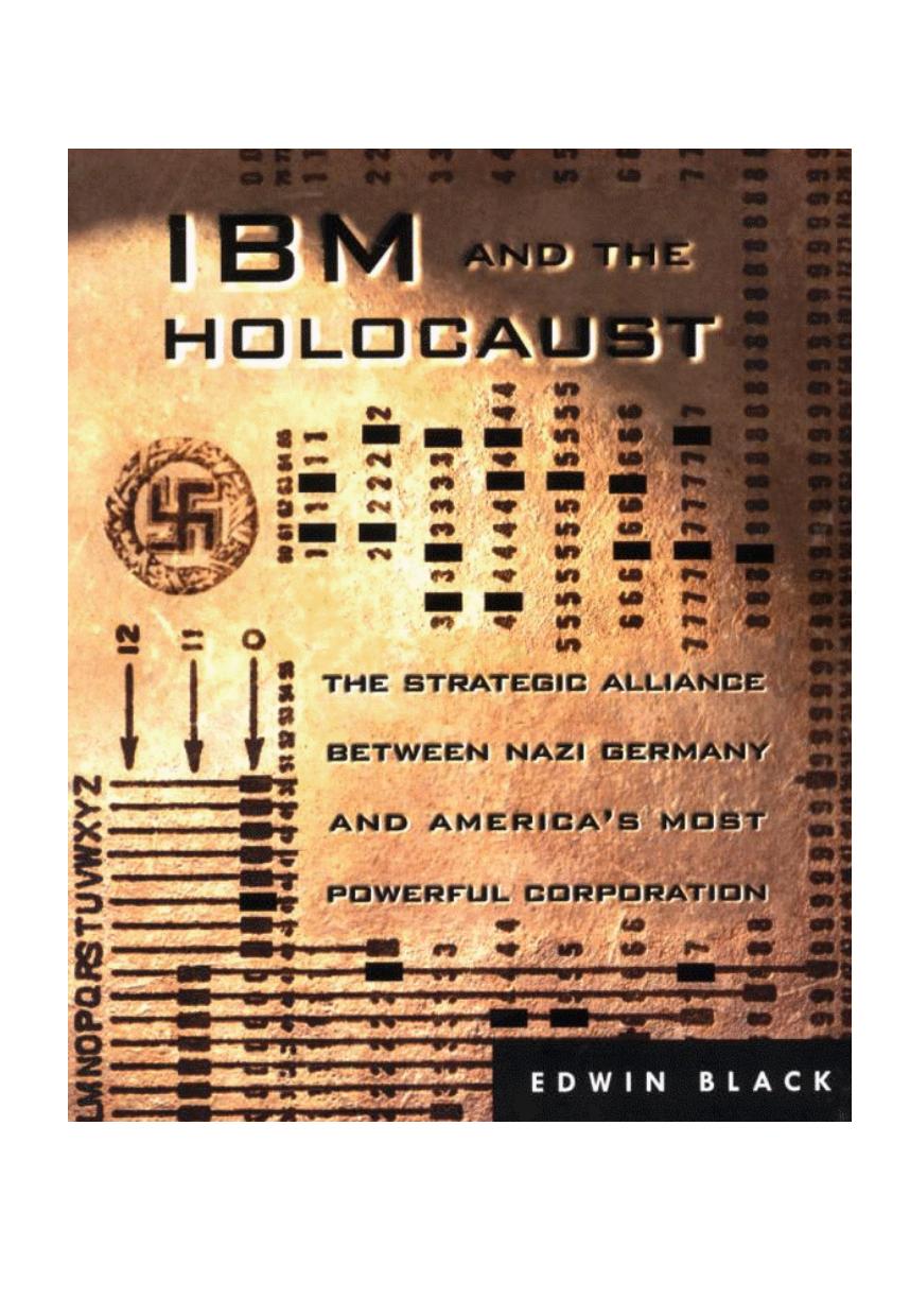 IBM and the Holocaust: The Strategic Alliance Between Nazi Germany and America's Most Powerful Corporation by Edwin Black
