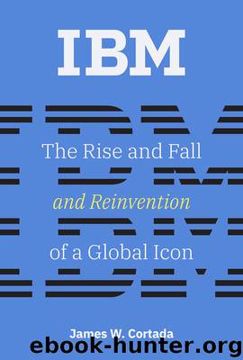 IBM by James W. Cortada