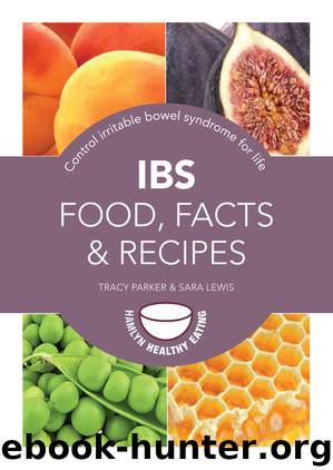 IBS: Food, Facts and Recipes: Control irritable bowel syndrome for life (Pyramids) by Sara Lewis & Tracy Parker