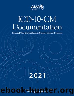 ICD-10-CM Documentation 2021 by American Medical Association