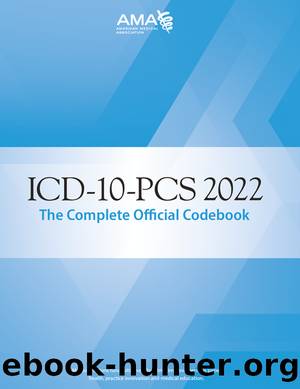 ICD-10-PCS 2022 the Complete Official Codebook by American Medical Association
