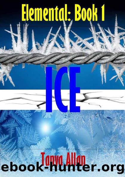 ICE (Elemental Book 1) by Tanya Allan