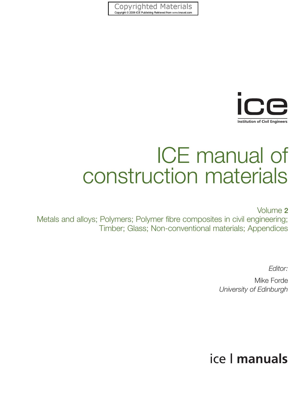 ICE Manual of Construction Materials, Volume 2 - Metals and Alloys; Polymers; Polymer Fibre Composites in Civil Engineering; Timber; Glass; Non-Conventional Materials; Appendices by G. Parke N. Hewson Gerard Parke Nigel Hewson