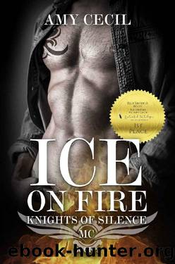 ICE on FIRE: Knights of Silence MC by Amy Cecil