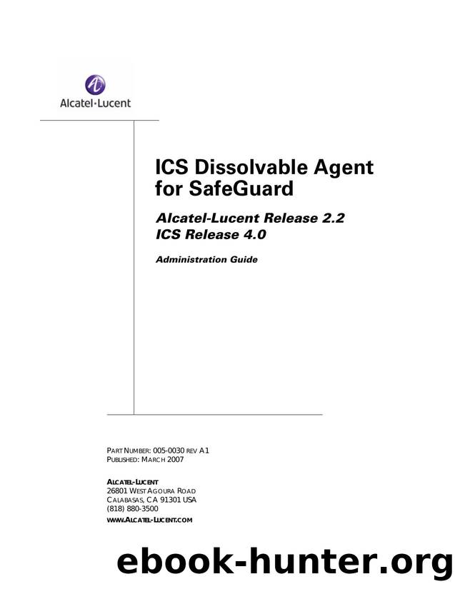 ICS Dissolvable Agent for SafeGuard Administration Guide by Alcatel-Lucent