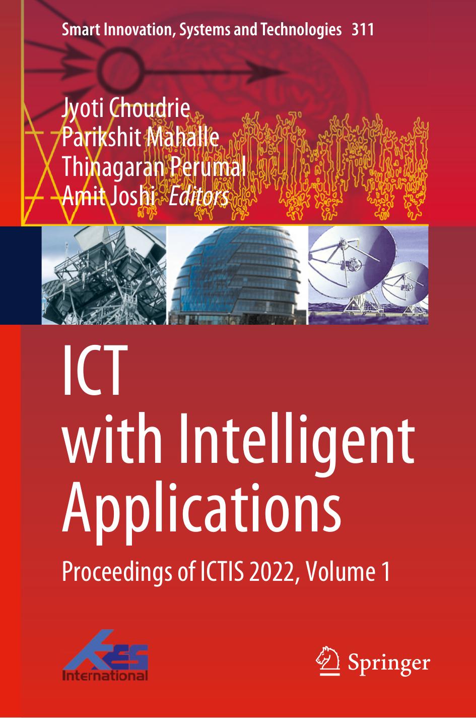 ICT with Intelligent Applications: Proceedings of ICTIS 2022, Volume 1 by Jyoti Choudrie Parikshit Mahalle Thinagaran Perumal Amit Joshi