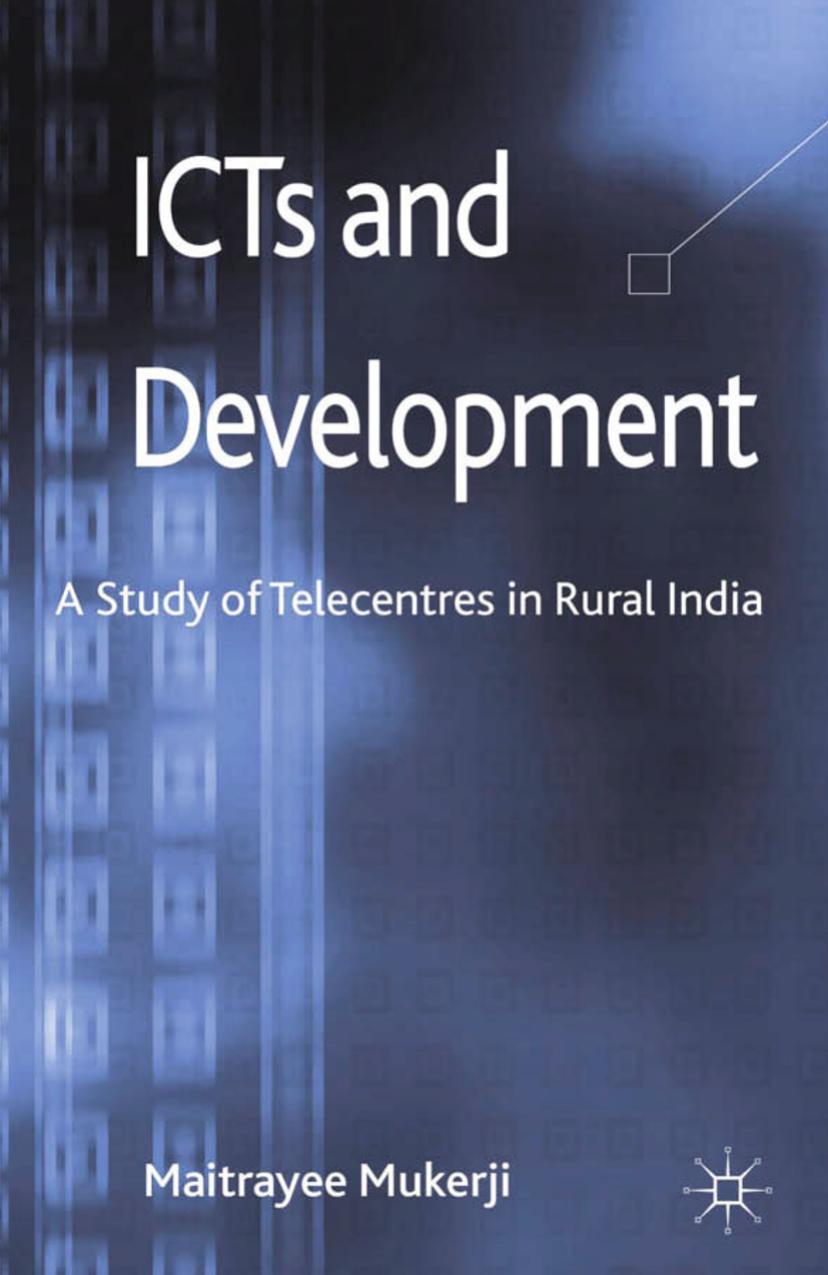 ICTs and Development: A Study of Telecentres in Rural India by Maitrayee Mukerji (auth.)