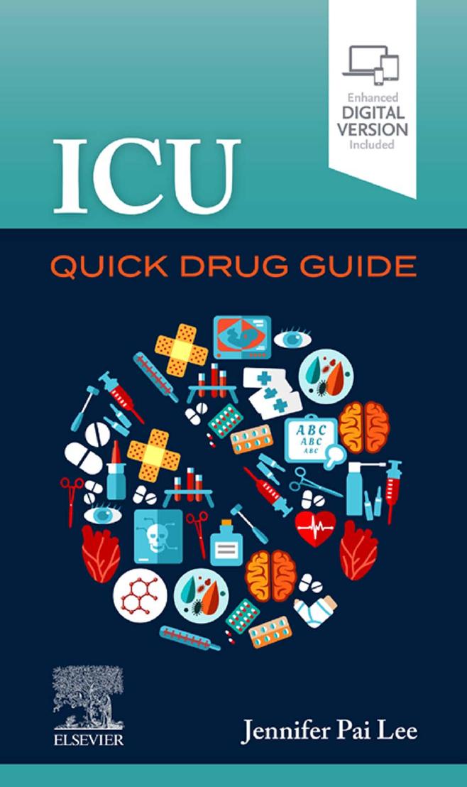 ICU Quick Drug Guide by Jennifer Pai Lee