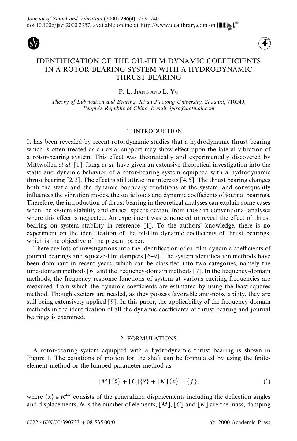 IDENTIFICATION OF THE OIL-FILM DYNAMIC COEFFICIENTS IN A ROTOR-BEARING SYSTEM WITH A HYDRODYNAMIC THRUST BEARING by JIANG P. L. & YU L