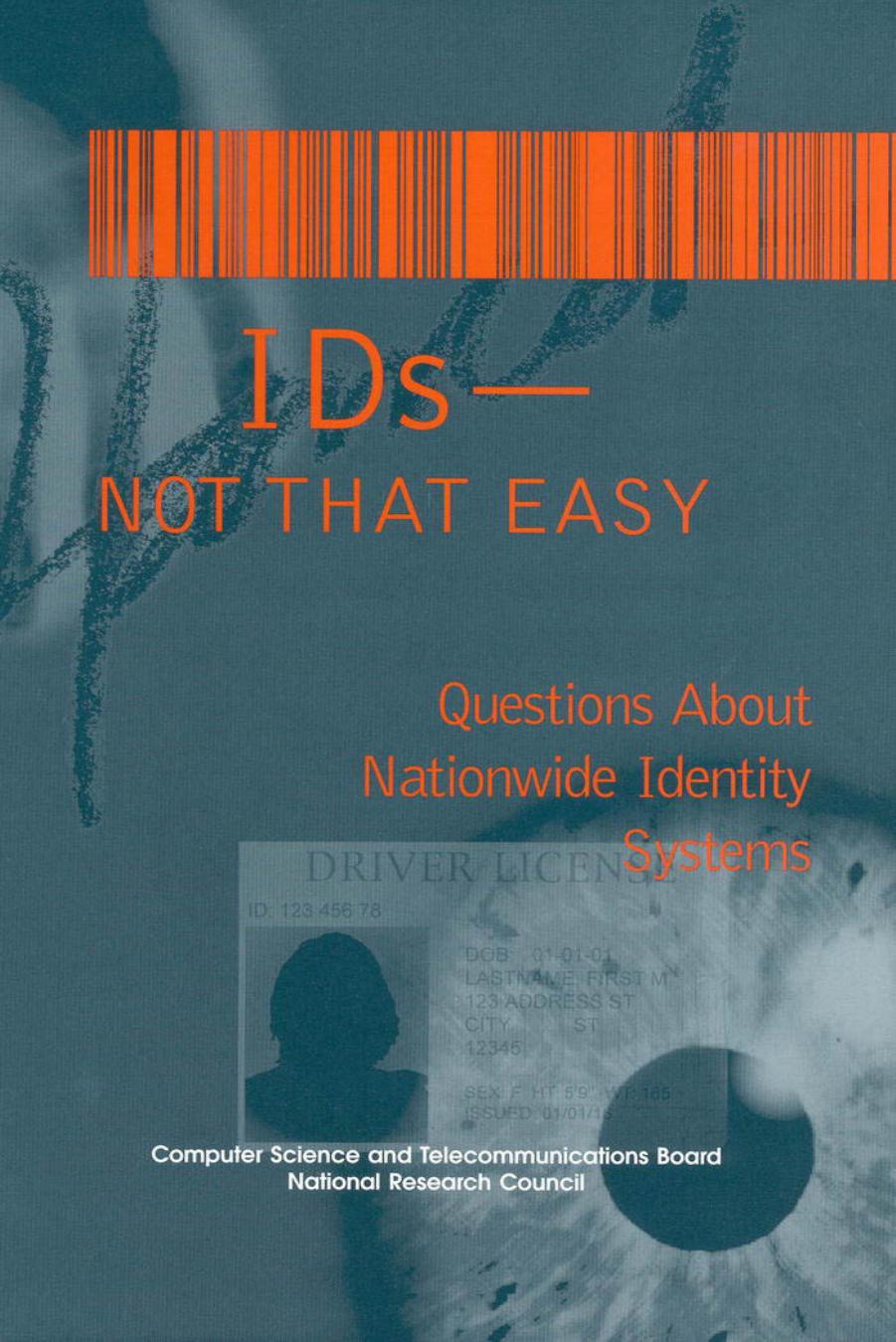 IDs -- Not That Easy Questions: About Nationwide Identity Systems by Stephen T. Kent Lynette I. Millett