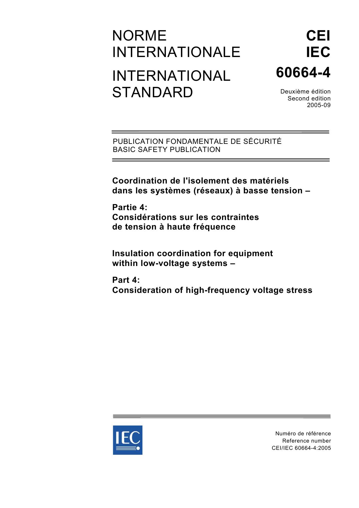 IEC 60664-4: Insulation coordination for equipment within low-voltage systems - Part 4: Consideration of high-frequency voltage stress (IEC 60664-4:2005) by International Electrotechnical Commission