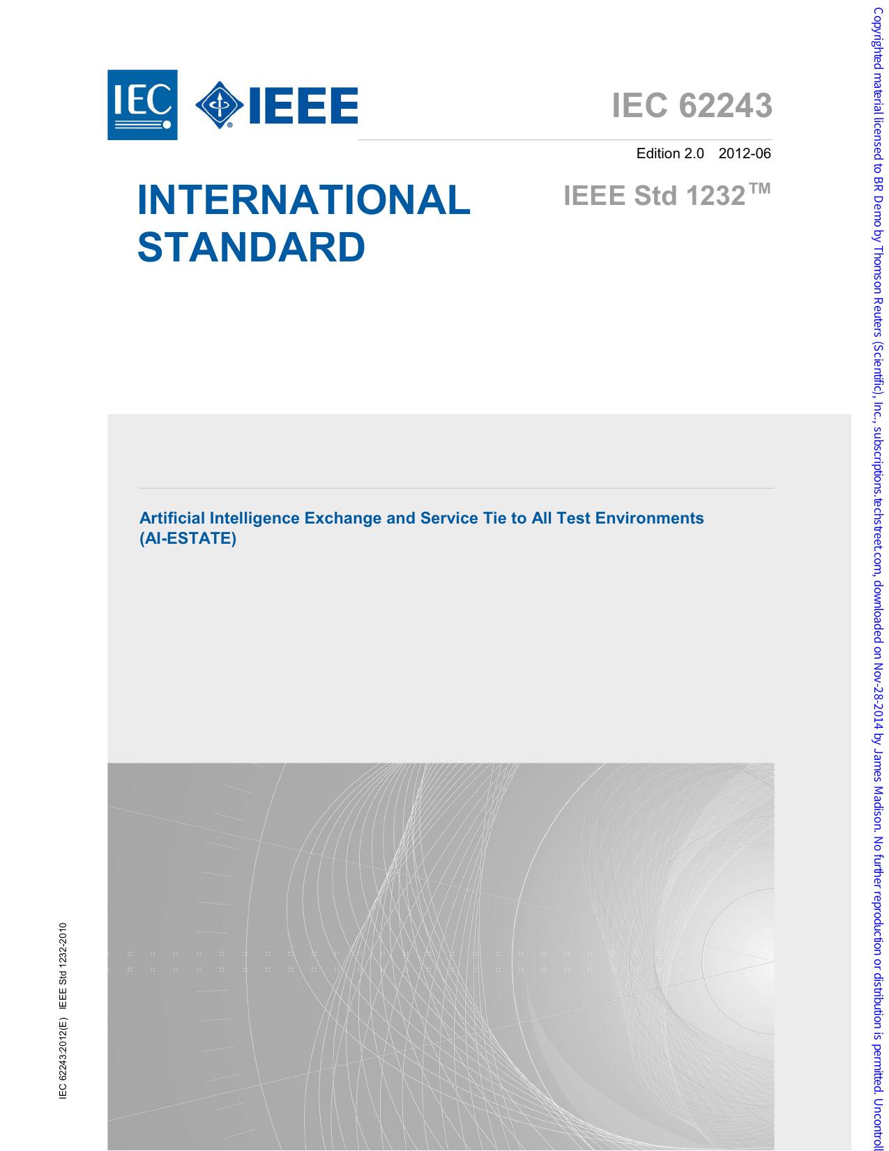 IEC 62243 (IEEE Std 1232) Artificial Intelligence Exchange and Service Tie to All Test Environments (AI-ESTATE) by IEEE Standards Coordinating Committee 20 on Test & Diagnosis for Electronic Systems
