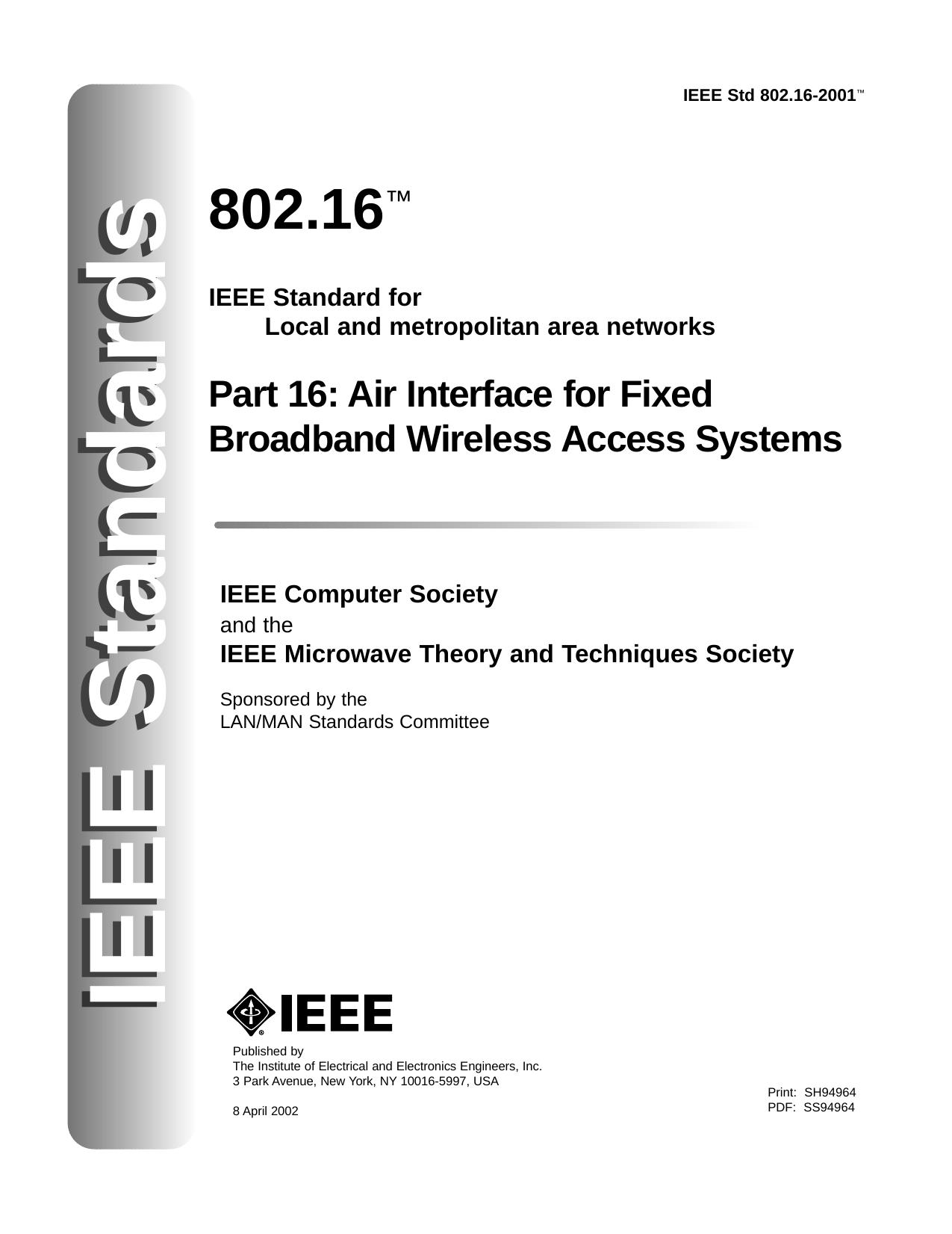IEEE 802.16-2001, IEEE Standard for Local and metropolitan area networks---Part 16: Air Interface for Fixed Broadband Wireless Access Systems by unknow