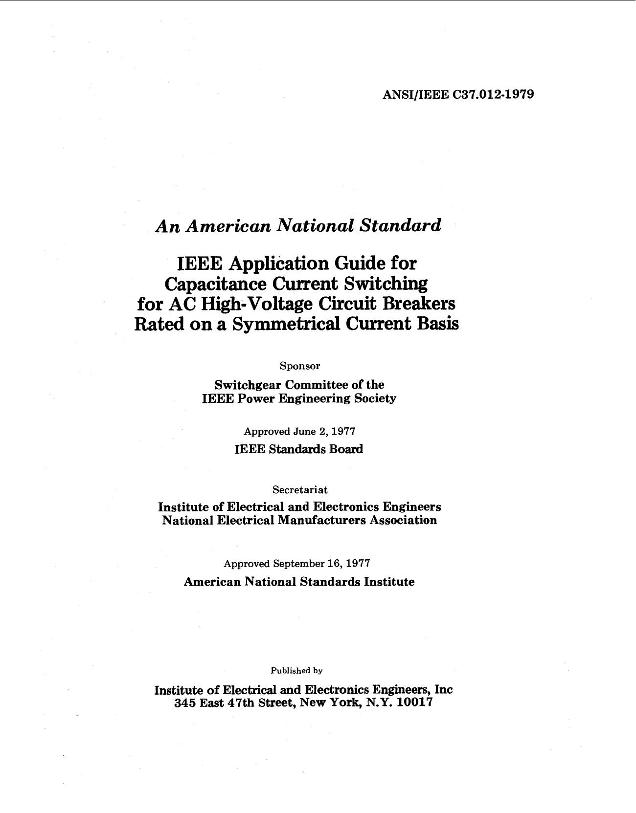 IEEE Application Guide for Capacitance Current Switching for AC High-Voltage Circuit Breakers Rated - ANSIIEEE C37.012-1979 by IEEE