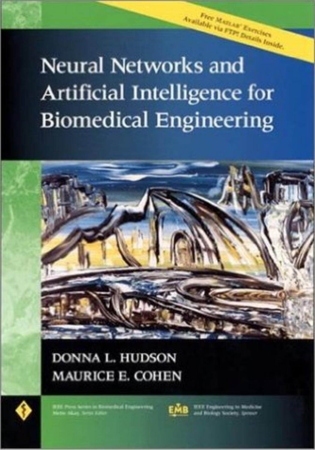 IEEE Press Series on Biomedical Engineering 3 by Neural Networks & Artificial Intelligence for Biomedical Engineering (2000)