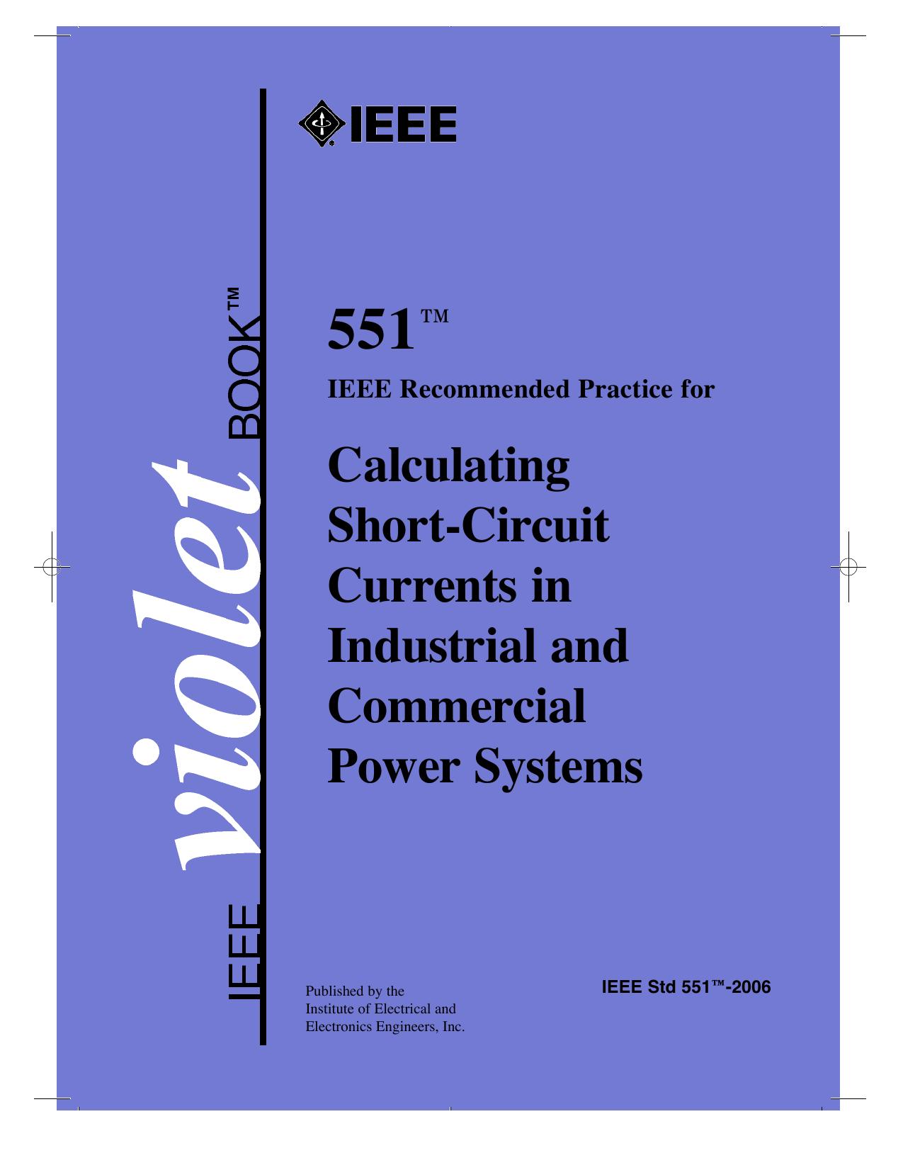 IEEE Recommended Practice for Calculating Short-Circuit Currents in Industrial and Commercial Power Systems by American National Standards Institute