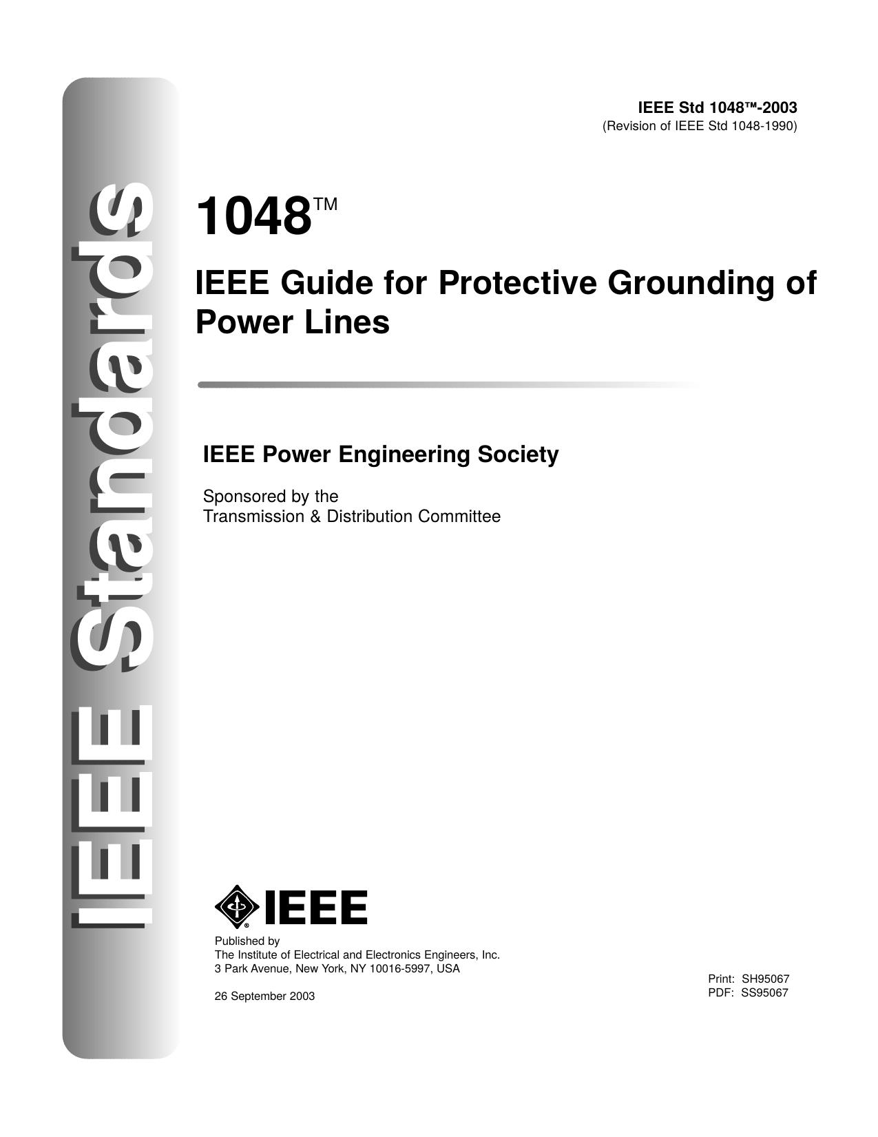 IEEE Std 1048-2003, IEEE Guide for Protective Grounding of Power Lines by Transmission & Distribution Committee of the IEEE Power Engineering Society
