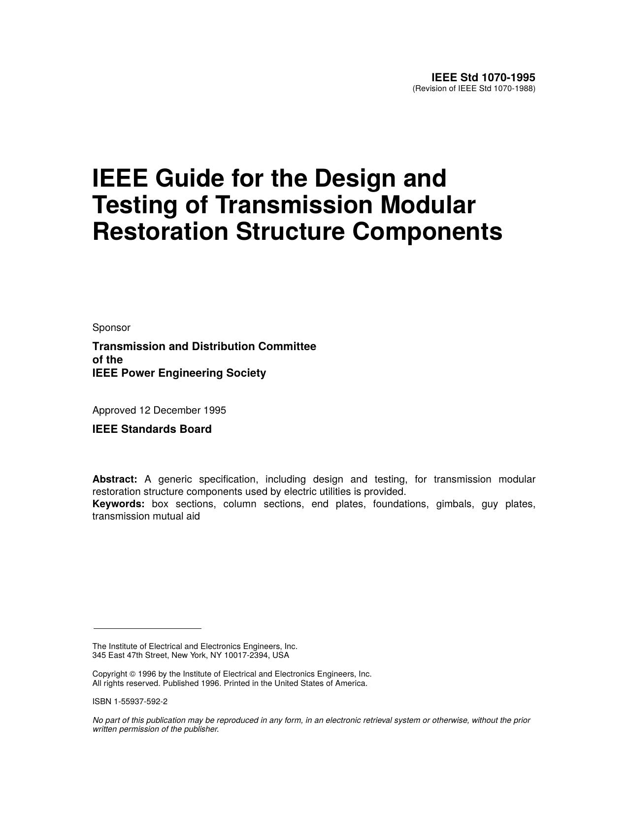 IEEE Std 1070-1995 IEEE Guide for the Design and Testing of Transmission Modular RestorationStructure Components by Transmission & Distribution Committee of the IEEE Power Engineering Society