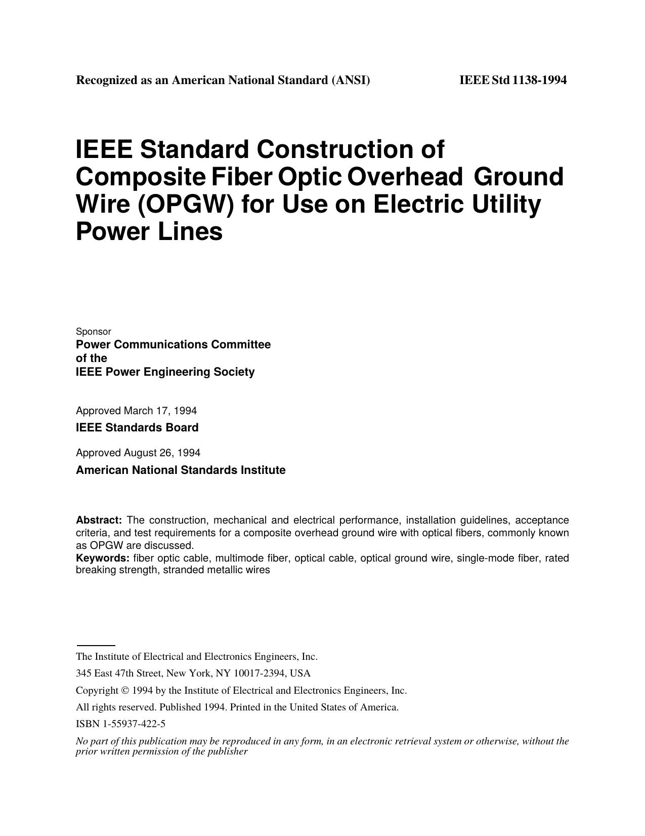 IEEE Std 1138-1994, IEEE Standard Construction of Composite Fiber Optic Overhead Ground Wire - OPGW - for Use on Electric Utility Power Lines by Power Communications Committee of the IEEE Power Engineering Society
