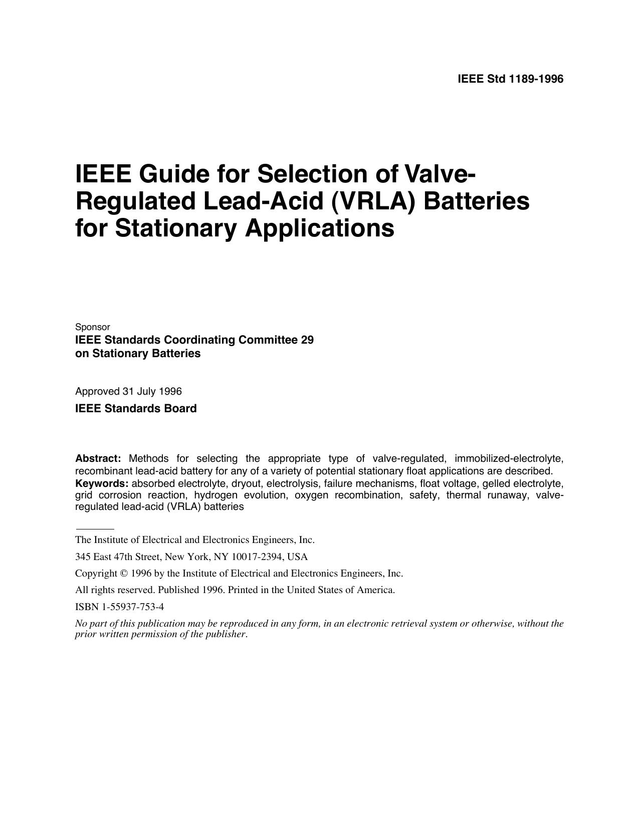 IEEE Std 1189-1996 IEEE Guide for Selection of Valve-Regulated Lead-Acid - VRLA - Batteries for Stationary Applications by IEEE Standards Coordinating Committee 29 on Stationary Batteries of the