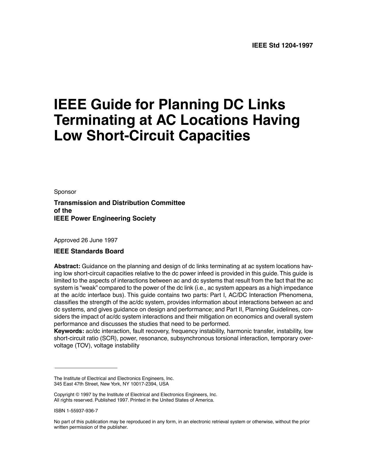 IEEE Std 1204-1997, IEEE Guide for Planning DC Links Terminating at AC Locations Having Low Short-Circuit Capacities by Transmission & Distribution Committee of the IEEE Power Engineering Society