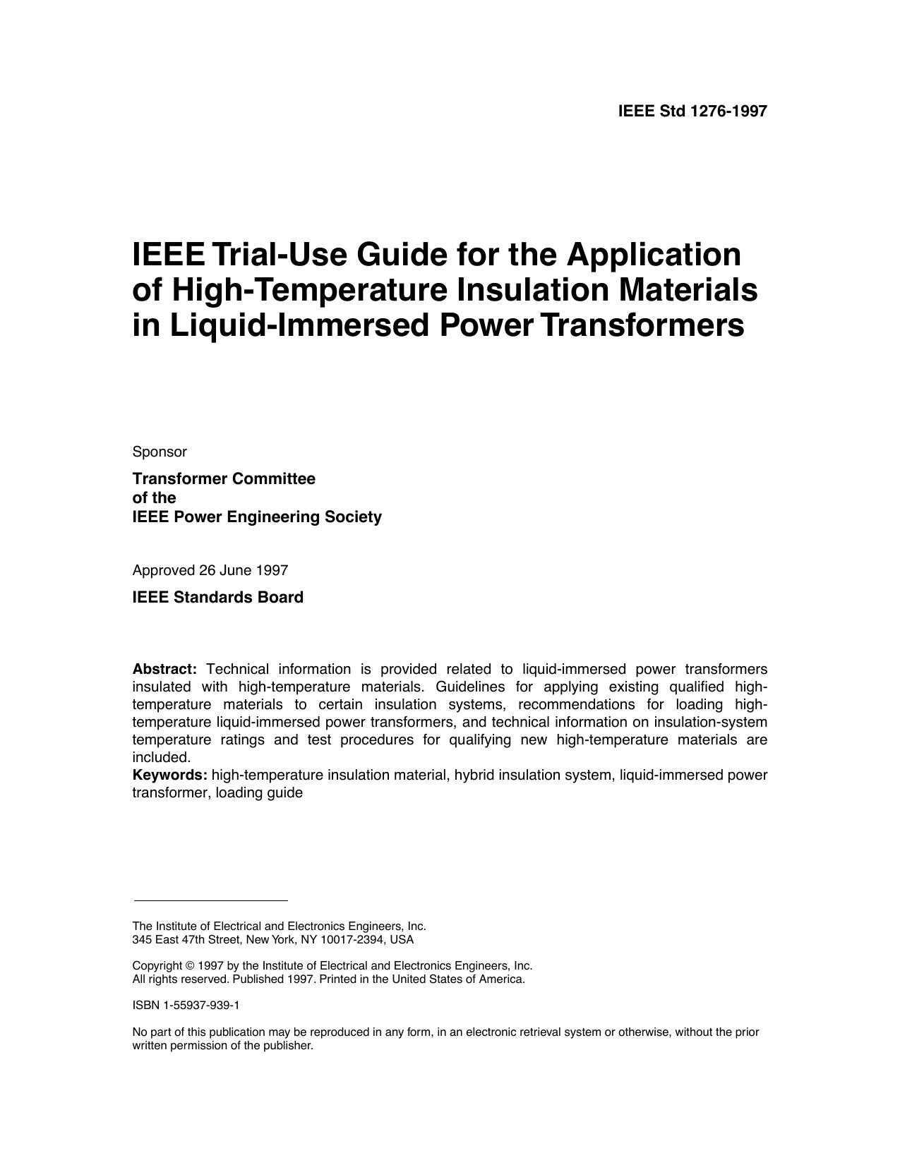 IEEE Std 1276-1997 IEEE Trial-Use Guide for the Application of High-Temperature Insulation Materials in Liquid-Immersed Power Transformers by Transformer Committee of the IEEE Power Engineering Society